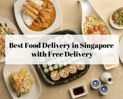 Best Food Delivery in Singapore with Free Delivery